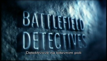Detektivové na bitevním poli
