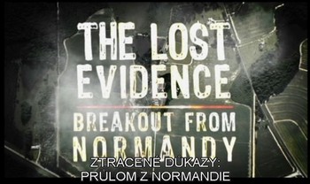 Ztracené důkazy: Průlom v Normandii
