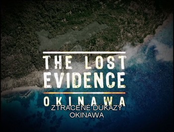Ztracené důkazy: Okinawa
