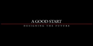 A Good Start: Designing The Future