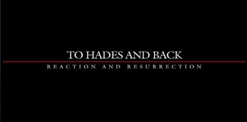 To Hades And Back: Release And Resurrection
